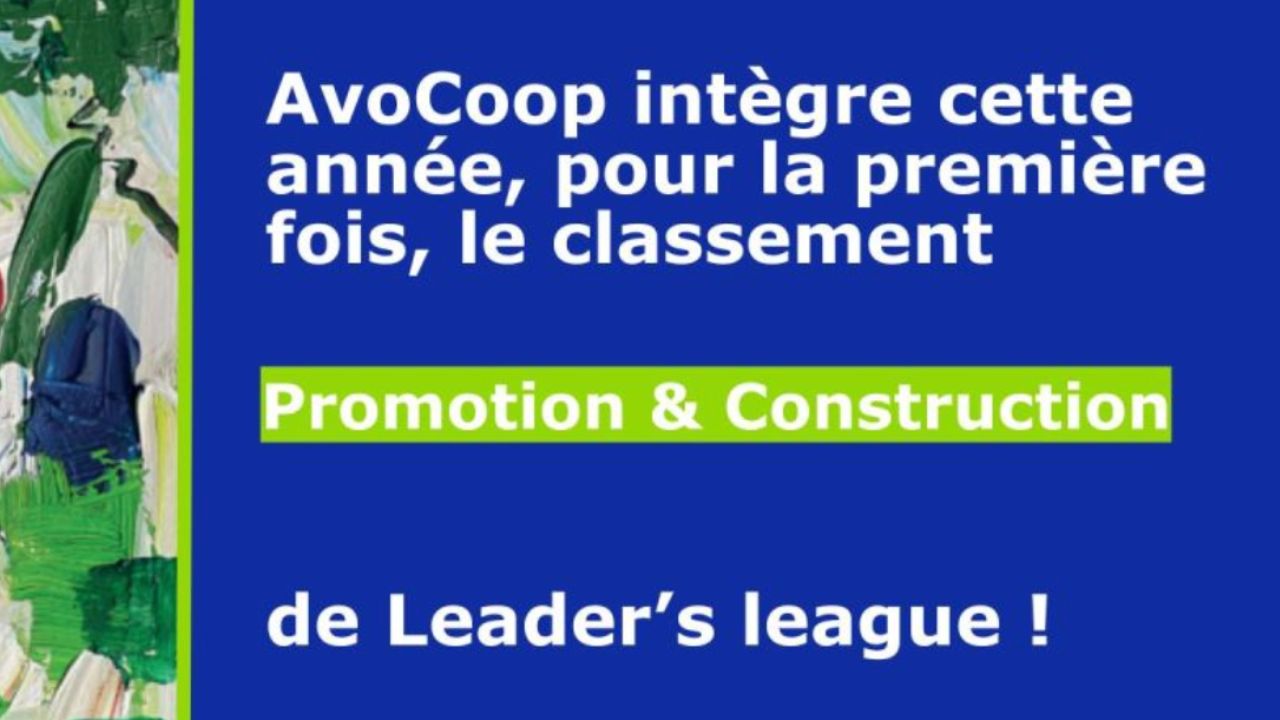 AvoCoop intègre pour la première fois le classement Immobilier / Construction de Leaders League